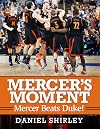 Mercer's Moment: Mercer Beats Duke!