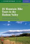 25 Mountain Bike Tours in the Hudson Valley: A Backcountry Guide (25 Bicycle Tours)