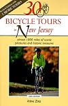 30 Bicycle Tours in New Jersey: Almost 1,000 Miles of Scenic Pleasures and Historic Treasures