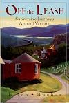 Off the Leash: Subversive Journeys Around Vermont