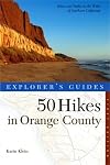 Explorer's Guide 50 Hikes in Orange County (Explorer's 50 Hikes)