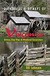 Backroads & Byways of Virginia: Drives, Day Trips & Weekend Excursions (Backroads & Byways)