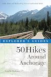 50 Hikes Around Anchorage
