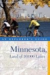 Explorer's Guide Minnesota, Land of 10,000 Lakes (Second Edition) (Explorer's Complete)
