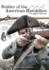 Soldier of the American Revolution: A Visual Reference
