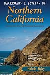 Backroads & Byways of Northern California: Drives, Day Trips and Weekend Excursions (Backroads & Byways)
