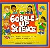 Gobble Up Science: Fun Activities to Complete and Eat