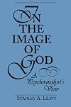 In the Image of God: A Psychoanalyst`s View