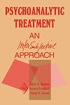 Psychoanalytic Treatment: An Intersubjective Approach (Psychoanalytic Inquiry Book Series)