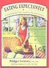 Eating Expectantly : A Practical and Tasty Guide to Prenatal Nutrition