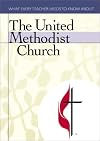 The United Methodist Church (What Every Teacher Needs to Know)