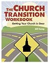 The Church Transition Workbook: Getting Your Church in Gear