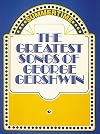 The Greatest Songs of George Gershwin