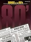 Songs of the '80s: The Decade Series
