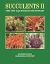 Succulents II: The New Illustrated Dictionary