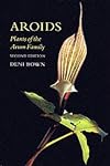 Aroids: Plants of the Arum Family