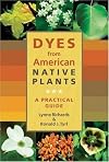 Dyes from American Native Plants: A Practical Guide