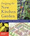 Designing the New Kitchen Garden: An American Potager Handbook