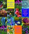 Fearless Color Gardens: The Creative Gardener's Guide to Jumping Off the Color Wheel