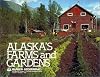 Alaska's Farms and Gardens