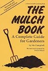 The Mulch Book: A Complete Guide for Gardeners (Down-To-Earth Book)
