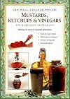 Mustards, Ketchups and Vinegars