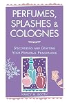 Perfumes, Splashes & Colognes