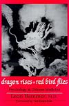 Dragon Rises, Red Bird Flies: Psychology, Energy and Chinese Medicine