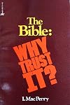 The Bible, why trust it?