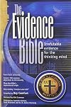 The Evidence Bible: Irrefutable Evidence for the Thinking Mind