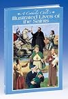 A Catholic Child's Illustrated Lives of the Saints