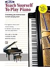 Alfred's Teach Yourself to Play Piano: Everything You Need to Know to Start Playing Now! (Teach Yourself Series)