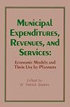 Municipal expenditures, revenues, and services : economic models and their use by planners