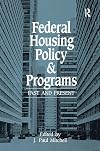 Federal Housing Policy and Programs: Past and Present