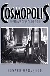 Cosmopolis: Yesterday's Cities of the Future