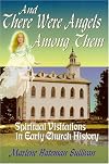 And There Were Angels Among Them: Spiritual Visitations in Early Church History
