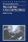 The Cold War: A Post-Cold War History