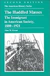 The Huddled Masses: The Immigrant in American Society, 1880-1921