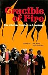 Crucible of Fire: The Church Confronts Apartheid