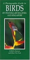 A Photographic Guide to Birds of Peninsular Malaysia and Singapore