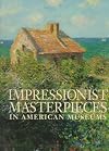 Impressionist: Masterpieces in American Museums