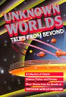 Unknown Worlds : Tales from Beyond