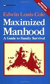 Maximized Manhood: A Guide to Family Survival