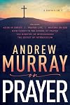 Andrew Murray on Prayer