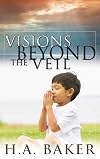 Visions Beyond the Veil