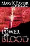 The Power of the Blood: Healing For Your Spirit, Soul, and Body