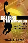 Ballers of the New School: Race and Sports in America