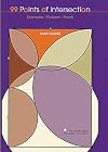 99 Points of Intersection: Examples-Pictures-Proofs