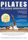 Pilates for sexual enhancement, 8 weeks to a new you and a great sex life