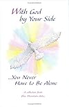 With God By Your Sideโฆ You Never Have To Be Alone: A Blue Mountain Arts Collection